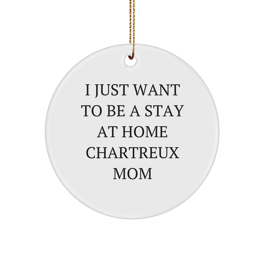 Chartreux Cat Mom Christmas Circle Ornament, Gifts from Friends, Family, or Coworkers for Chartreux Cat Lovers, Funny Quote about Stay At Home Chartreux Mom, Unique Christmas Unique Gift - Image 1