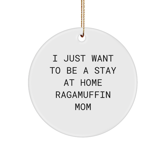 Ragamuffin Cat Lover's Funny Stay at Home Mom Ornament Gifts for Wife, Mom, or Friend, Perfect Christmas Decoration or Birthday Unique Gift - Image 1