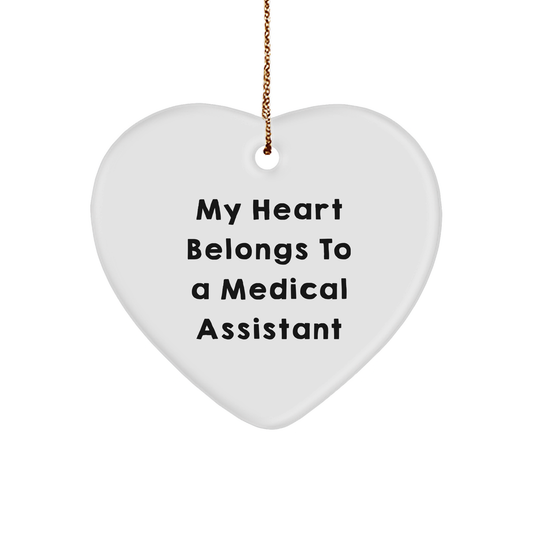 Medical Assistant Heart Ornament Gifts from Friends - My Heart Belongs To A Medical Assistant, Heart-Shaped Decoration for Christmas - Image 1