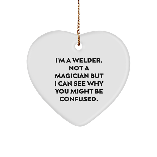 Welder Gifts from Friends - Heart Ornament with Funny Quote, Gifts for Welders, Christmas Unique Presents - Image 1