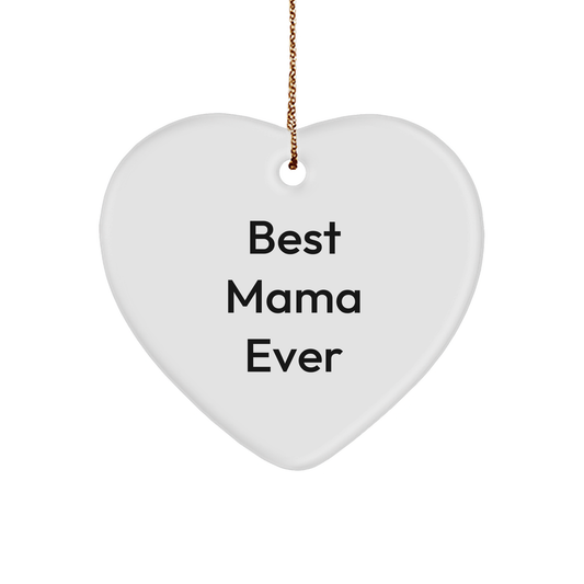 Mama Gifts from Best Mama Ever, Heart Ornament Quotes, 'Best Mama Ever' Christmas Unique Gift for Mama, Gifts from Family, Gifts for Mama - Image 1