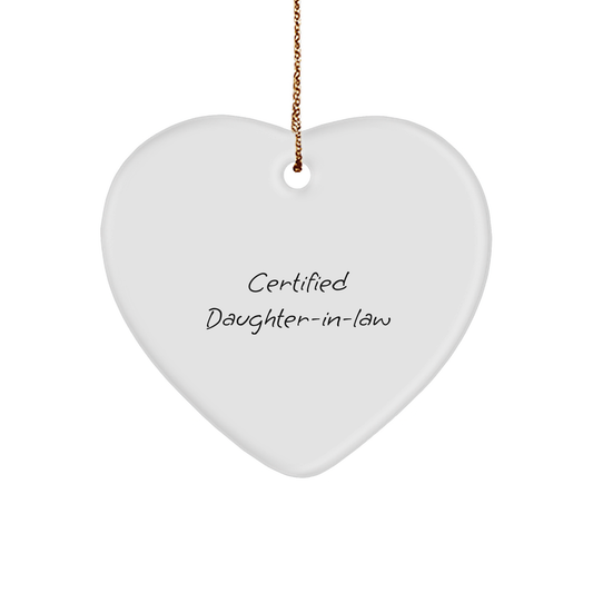 Funny Daughter-in-law Gifts, 'Certified Daughter-in-law' Heart Ornament, White, 2.75" Tall, Christmas Unique Gifts from Men to Daughter-in-law - Image 1