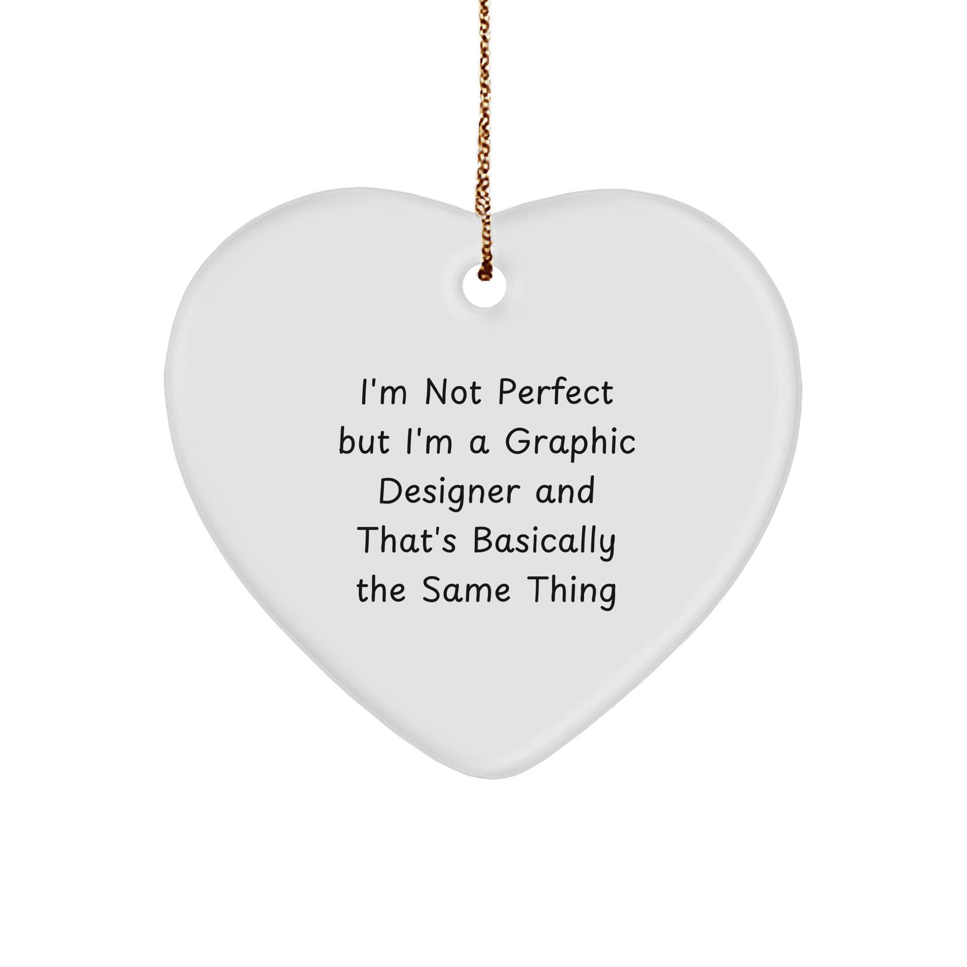Graphic Designer Gift: Funny Inspirational Heart Ornament for Christmas, Unique Presents from Graphic Designer to Colleagues and Friends - Image 1