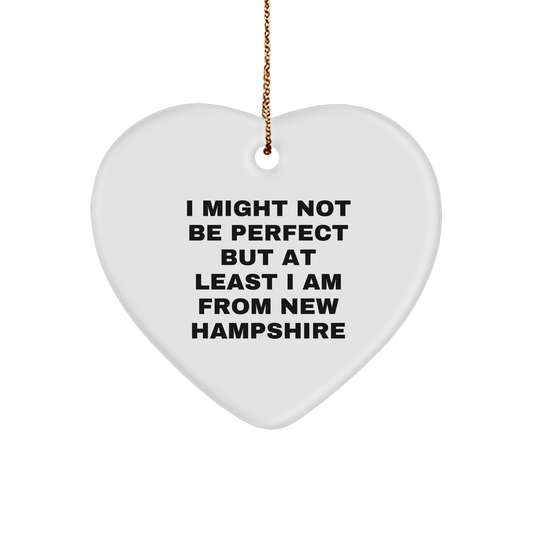 Funny Gifts from New Hampshire - Heart Ornament for Friends and Family, 'I Might Not Be Perfect' Quote, Christmas Decorations - Image 1
