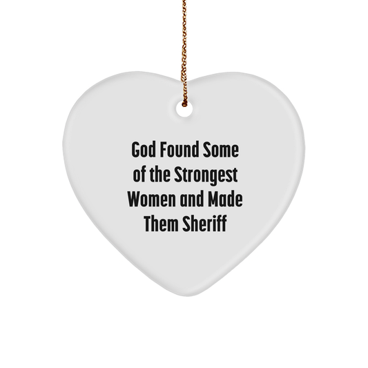 Funny Sheriff Gifts for Women, God Found Some of the Strongest Women and Made Them Sheriff Heart Ornament, Christmas Unique Gifts from Family - Image 1