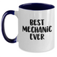 Funny Mechanic Gifts from Friends and Family - Best Mechanic Ever Two Tone Coffee Mug, Mother's Day Unique Gifts - Main