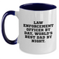 Funny Law Enforcement Officer Gifts from Dad - Two Tone Coffee Mug, Quote: 'Law Enforcement Officer By Day, World's Best Dad By Night.', Father's Day Unique - Main