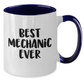 Funny Mechanic Gifts from Friends and Family - Best Mechanic Ever Two Tone Coffee Mug, Mother's Day Unique Gifts - Additional
