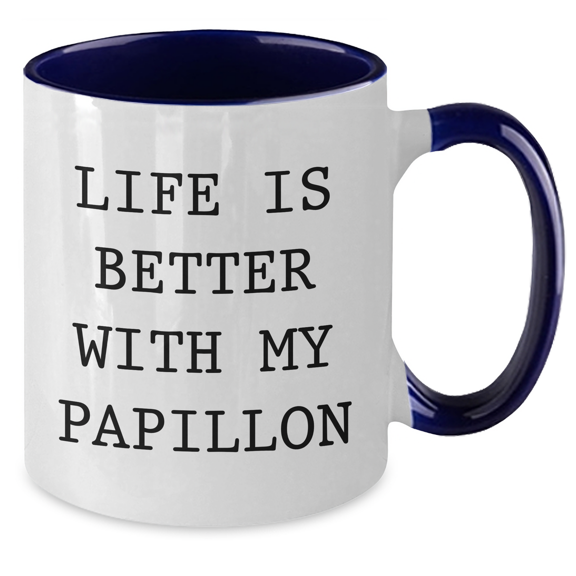 Papillon Dog Lovers' Funny Quote Two Tone Coffee Mugs, Gifts from Mom to Dad on Father's Day, 'Life Is Better With My Papillon' - Unique Mugs for Men, Gifts for Papillon Dog Enthusiasts - Additional