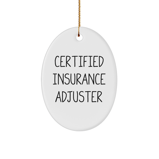 Insurance Adjuster Gifts - Funny Quote Oval Ornament for Insurance Adjuster, Ideal Gifts from Friends to Insurance Adjuster for Christmas - Image 1
