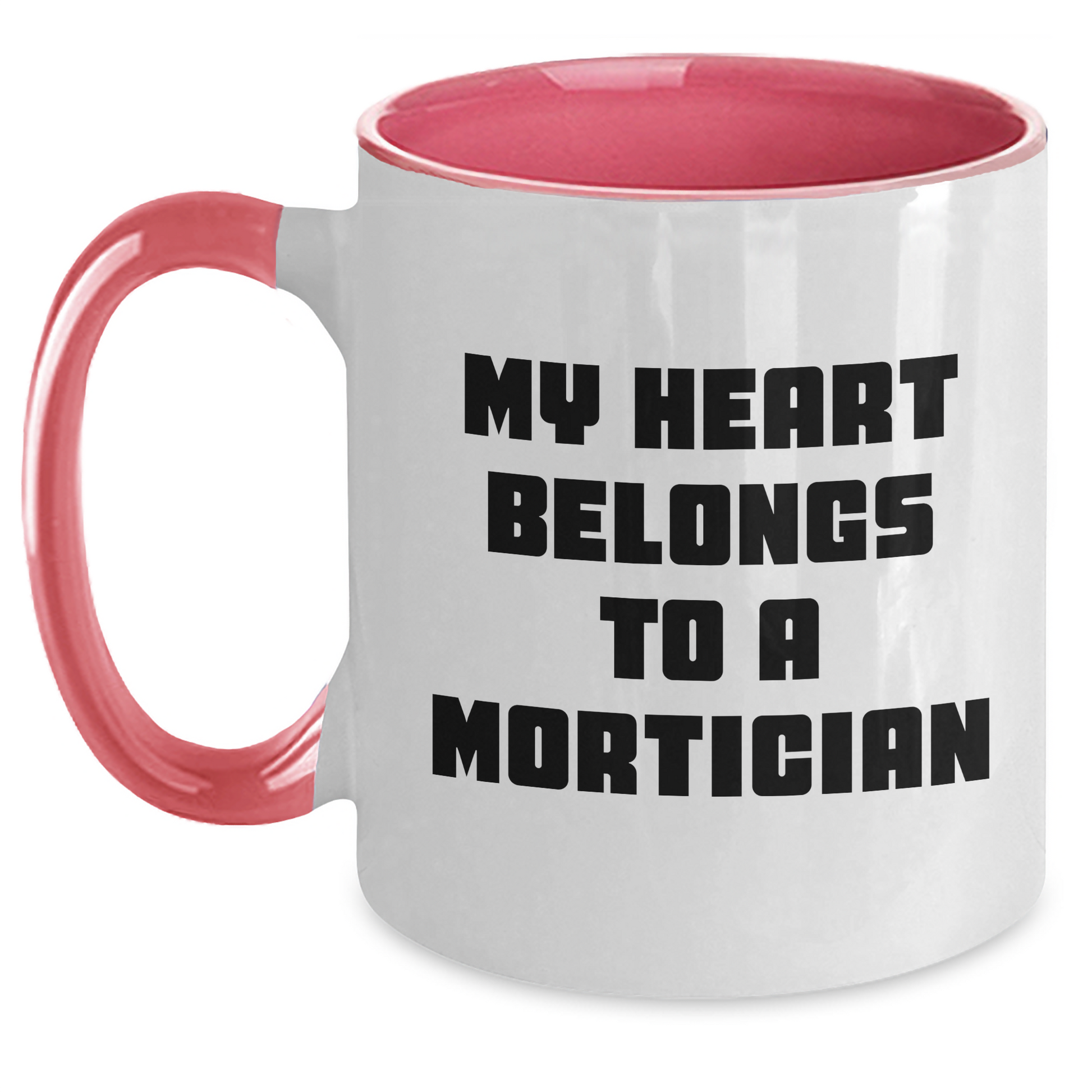Funny Mortician Gifts from Men, Cute Two Tone Coffee Mugs for Mortician Women, 'My Heart Belongs To A Mortician' Quote, Mother's Day Unique Gifts - Main