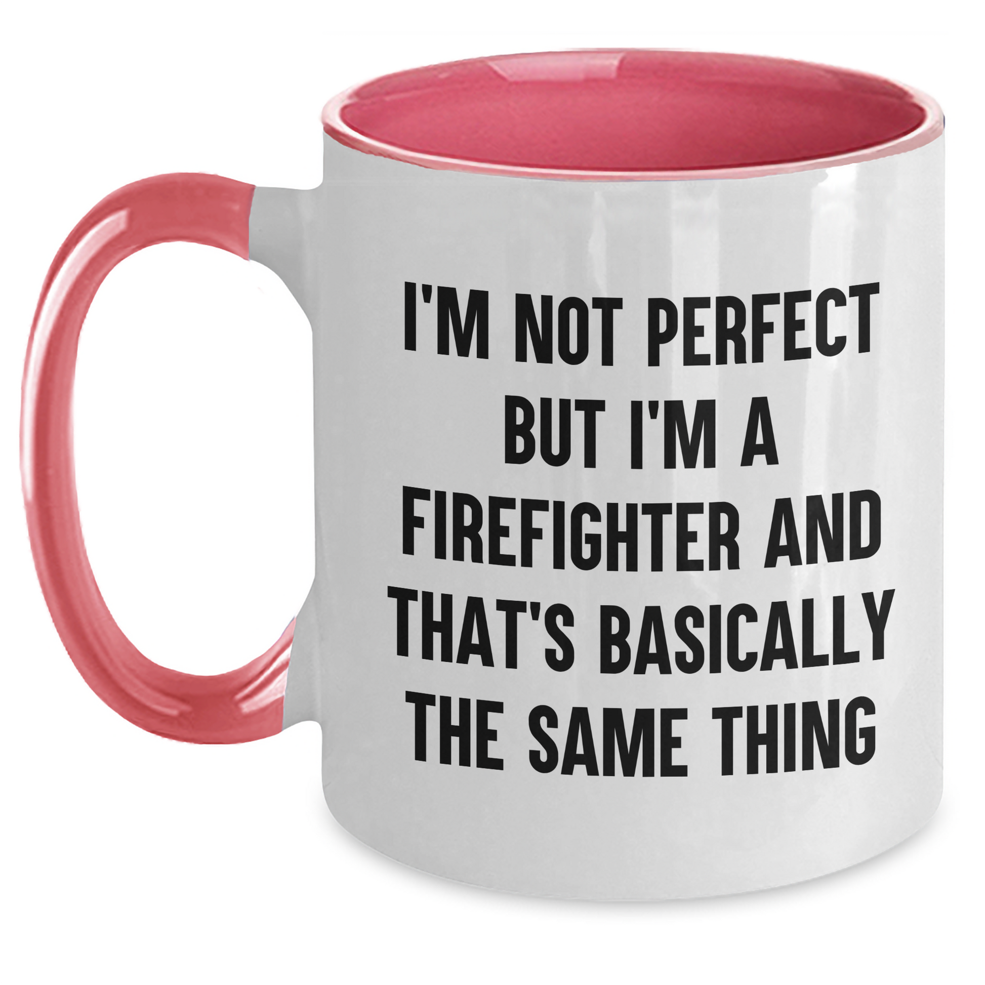 Firefighter Humor Two Tone Coffee Mug, Funny Gifts from Friends to Firefighters, Graduation Unique Gifts for Men, 'I'm Not Perfect But I'm A Firefighter And That's Basically The Same Thing' Quote - Main