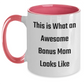 Funny Bonus Mom Gifts - This Is What An Awesome Bonus Mom Looks Like Two Tone Coffee Mug for Father's Day, Gifts from Family, for Bonus Mom - Main