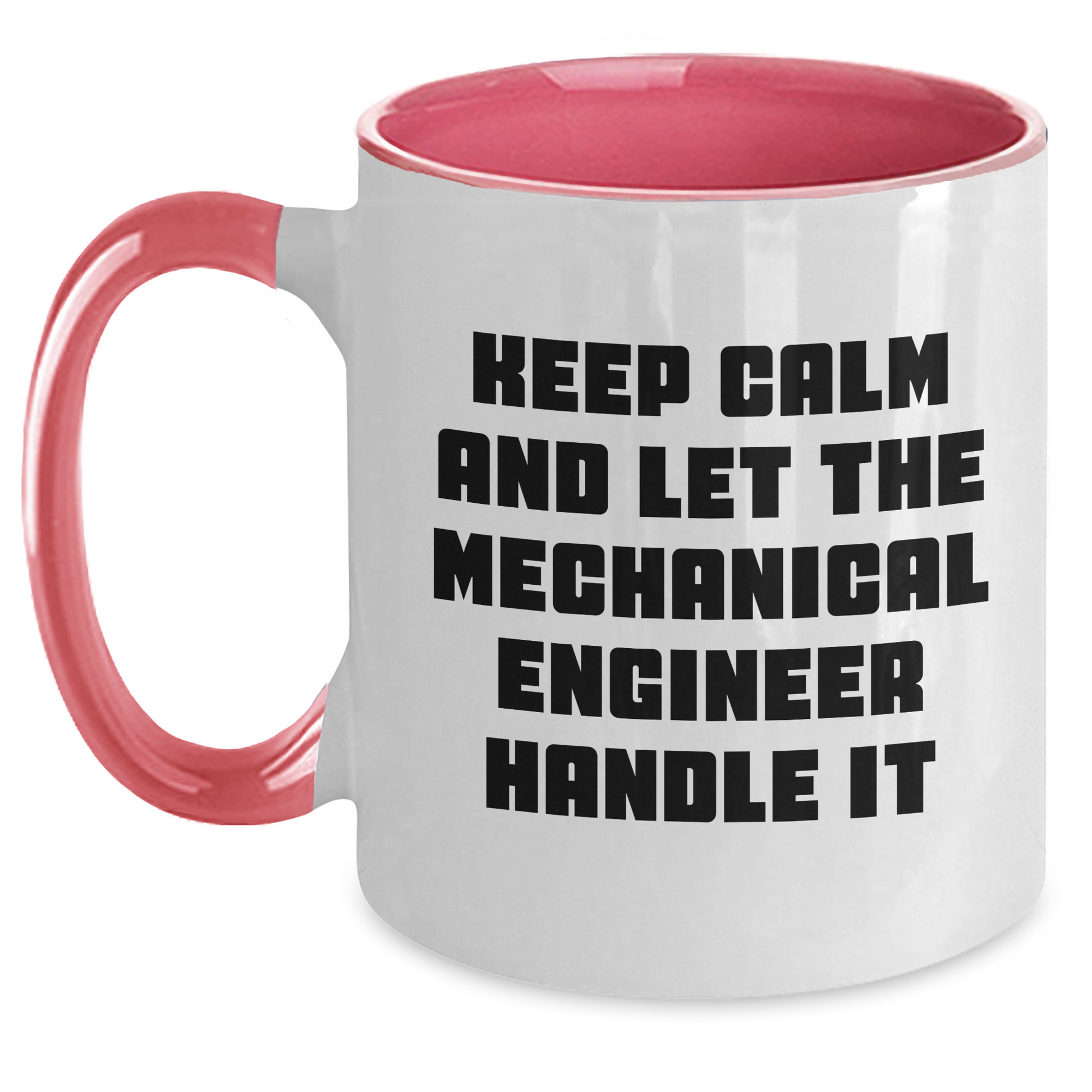 Funny Mechanical Engineer Gifts - Keep Calm and Let the Mechanical Engineer Handle It, Unique Two Tone Coffee Mug for Mom's Day, Gifts from Friends, 11oz Ceramic Mug - Main
