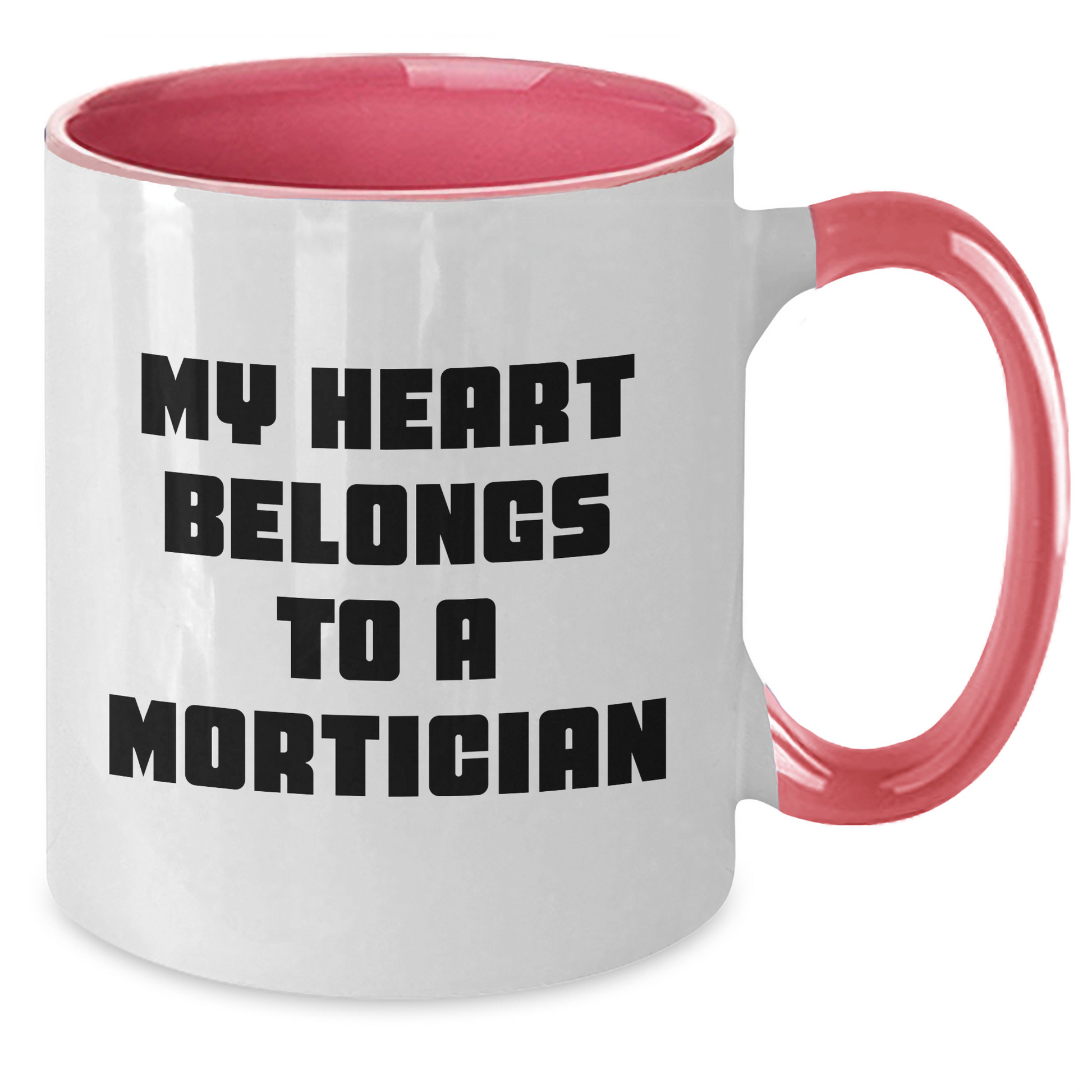 Funny Mortician Gifts from Men, Cute Two Tone Coffee Mugs for Mortician Women, 'My Heart Belongs To A Mortician' Quote, Mother's Day Unique Gifts - Additional