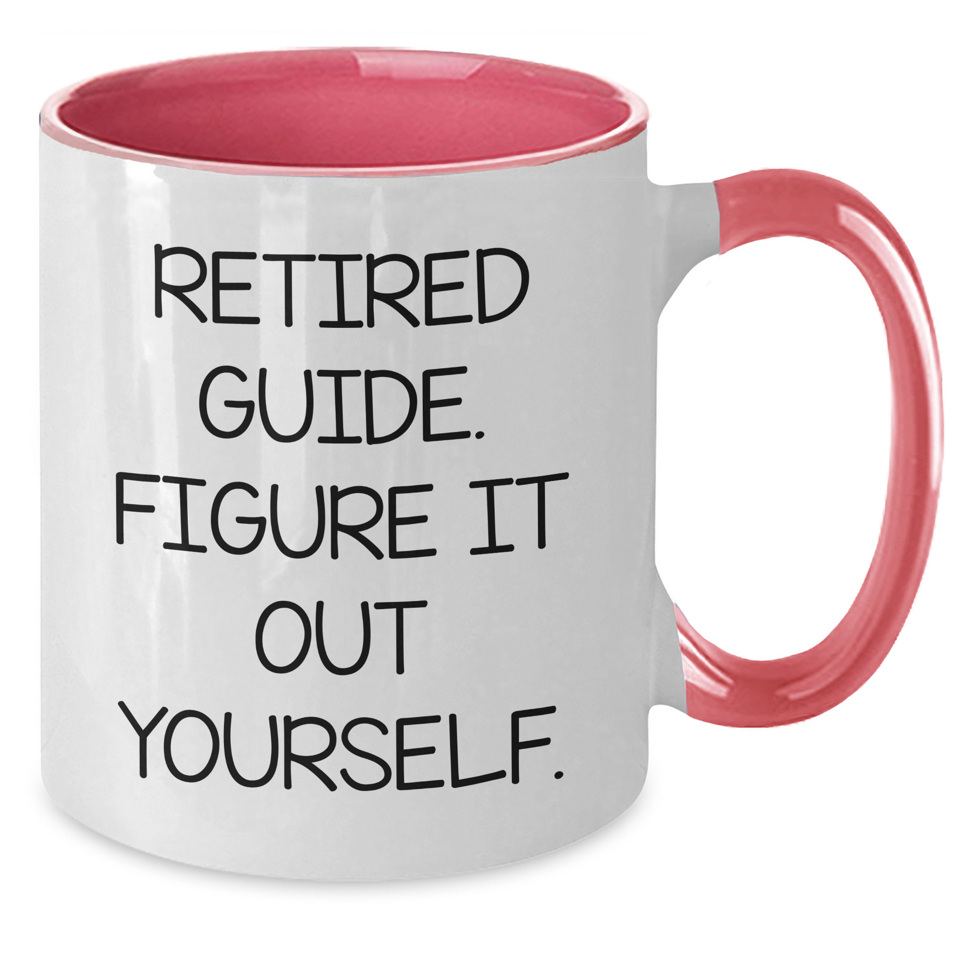 Funny Gifts from Men to Guide, Two Tone Coffee Mug: 'Retired Guide. Figure It Out Yourself.' for Mother's Day - Additional