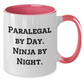 Paralegal Gifts from Friends and Family - 11oz Two Tone Coffee Mug, Funny Quote 'Paralegal by Day, Ninja by Night', Mother's Day Unique Gifts - Additional