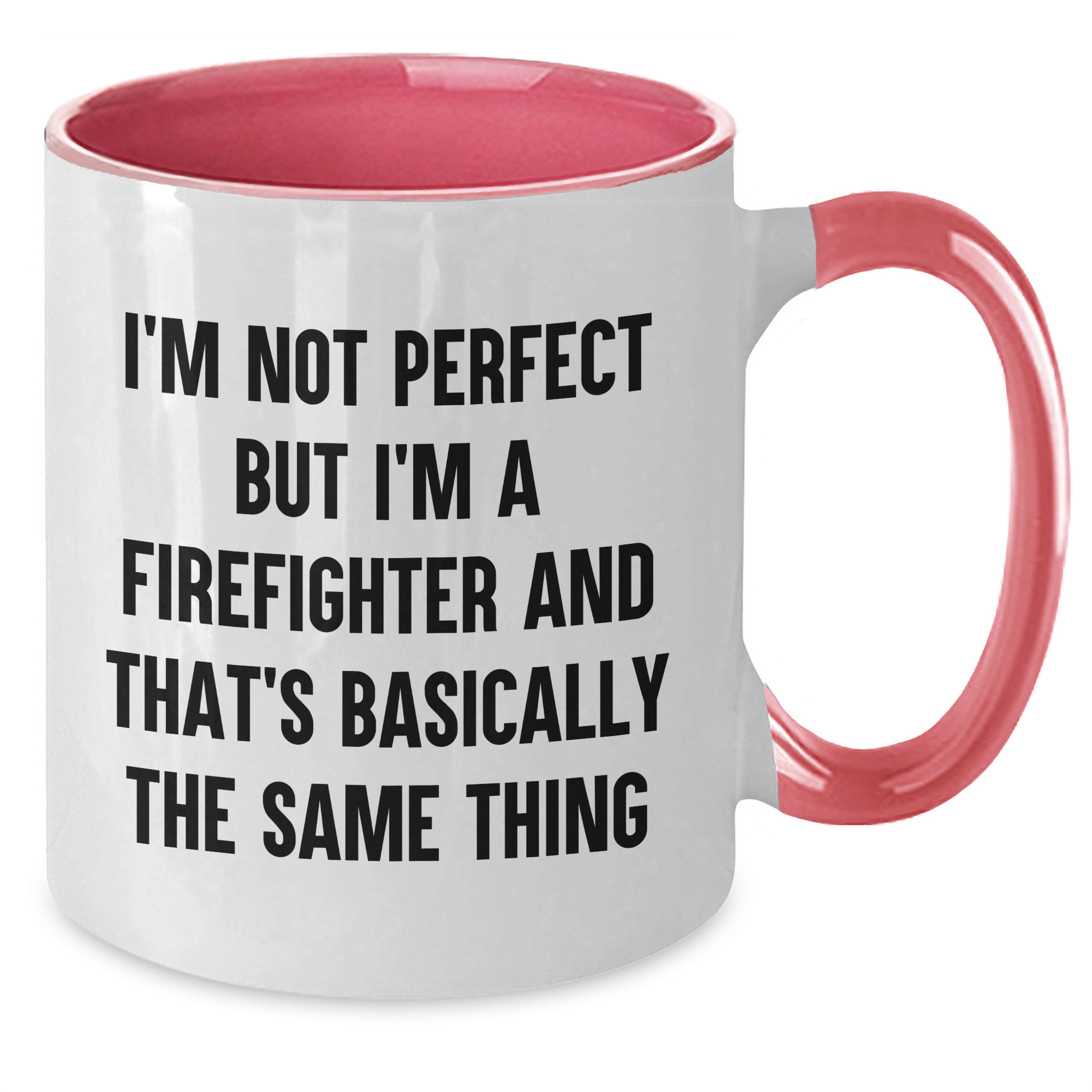 Firefighter Humor Two Tone Coffee Mug, Funny Gifts from Friends to Firefighters, Graduation Unique Gifts for Men, 'I'm Not Perfect But I'm A Firefighter And That's Basically The Same Thing' Quote - Additional