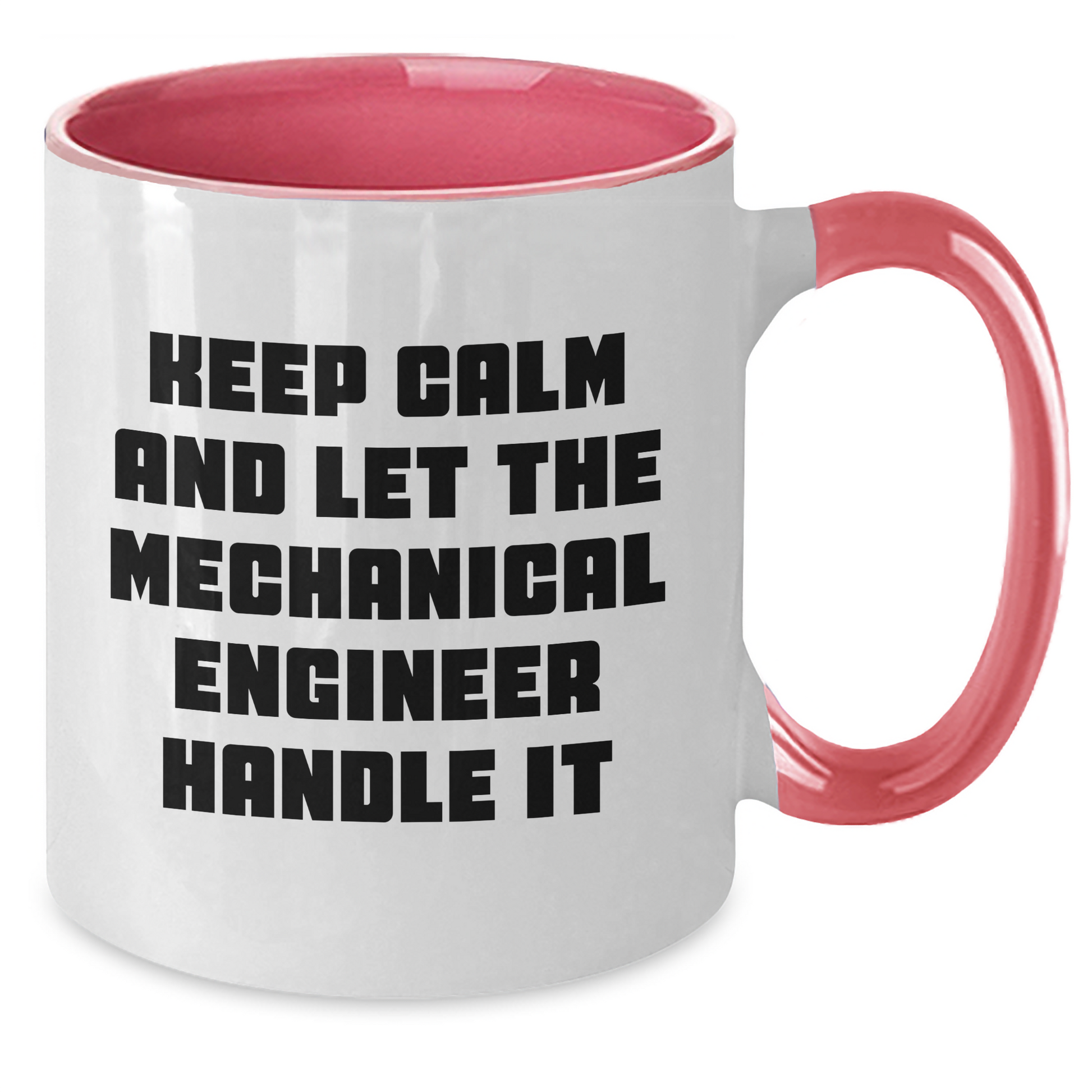 Funny Mechanical Engineer Gifts - Keep Calm and Let the Mechanical Engineer Handle It, Unique Two Tone Coffee Mug for Mom's Day, Gifts from Friends, 11oz Ceramic Mug - Additional