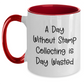 Funny Stamp Collecting Gifts for Men from Family - Two Tone Coffee Mug, 'A Day Without Stamp Collecting Is Day Wasted' Quote, Father's Day Unique Gifts - Main
