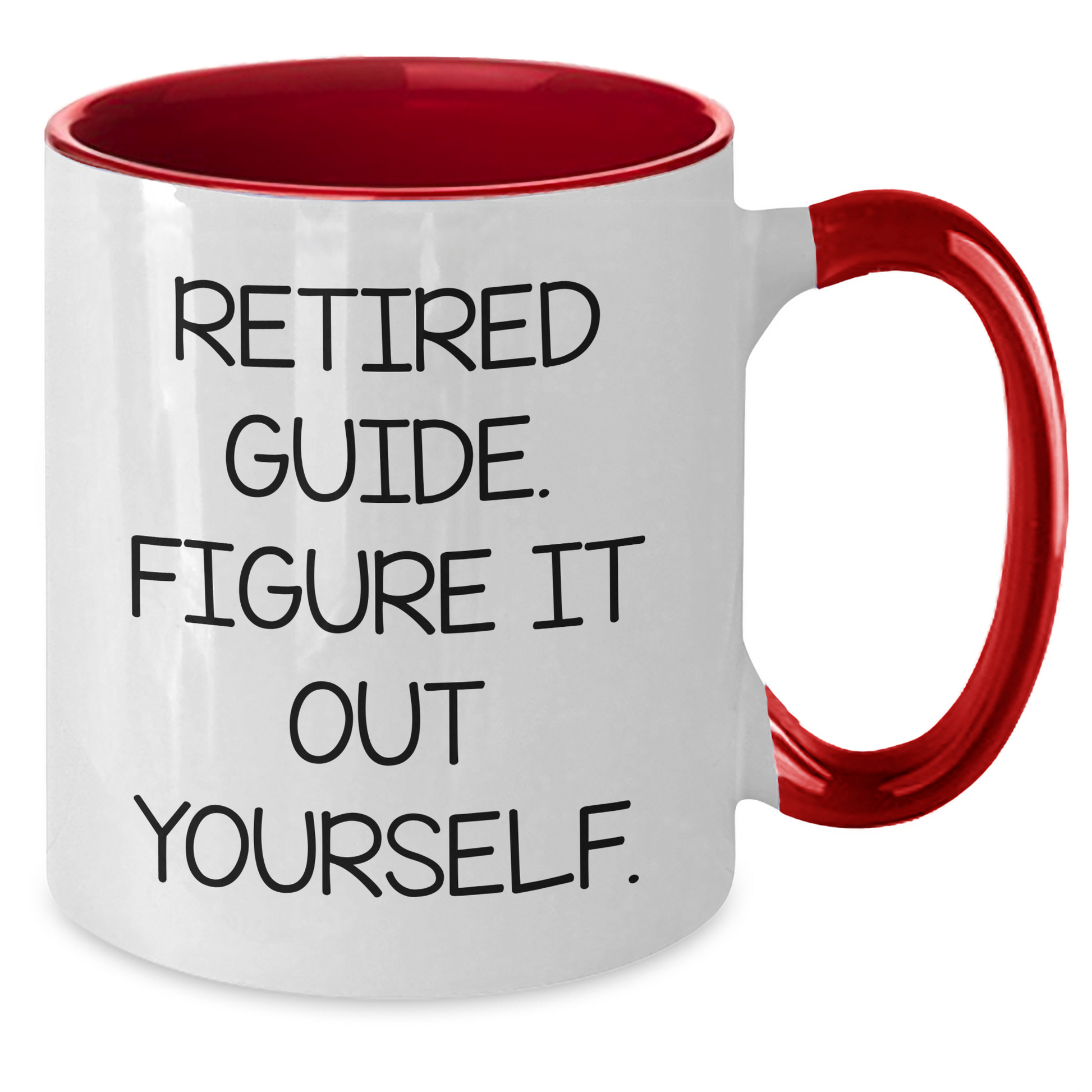 Funny Gifts from Men to Guide, Two Tone Coffee Mug: 'Retired Guide. Figure It Out Yourself.' for Mother's Day - Additional