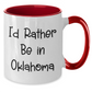 Funny Oklahoma Gifts for Him from Friends, I'd Rather Be In Oklahoma Two Tone Coffee Mug, Father's Day Unique Ideas - Additional