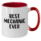Funny Mechanic Gifts from Friends and Family - Best Mechanic Ever Two Tone Coffee Mug, Mother's Day Unique Gifts - Additional