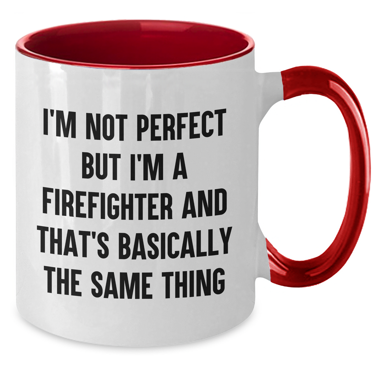 Firefighter Humor Two Tone Coffee Mug, Funny Gifts from Friends to Firefighters, Graduation Unique Gifts for Men, 'I'm Not Perfect But I'm A Firefighter And That's Basically The Same Thing' Quote - Additional