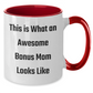 Funny Bonus Mom Gifts - This Is What An Awesome Bonus Mom Looks Like Two Tone Coffee Mug for Father's Day, Gifts from Family, for Bonus Mom - Additional