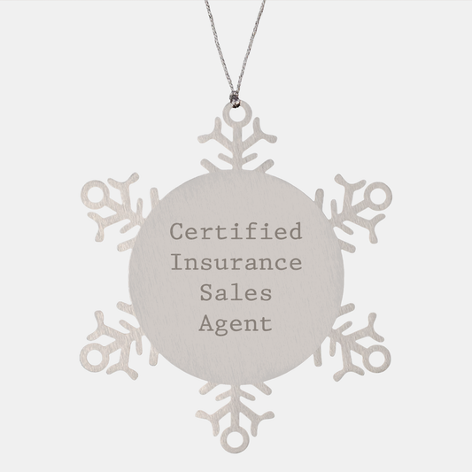 Funny Certified Insurance Sales Agent Gifts from Friends, Snowflake Ornament for Christmas Unique Gifts for Insurance Sales Agent - Image 1