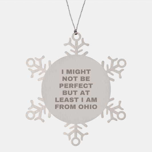 Ohio Snowflake Ornaments - 'I Might Not Be Perfect But At Least I Am From Ohio' - Unique Gifts from Ohio, Perfect for Ohio Friends and Family, Christmas Unique Gifts for Men, Women, Coworkers - Image 1