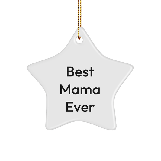 Mama Gifts from Family - Best Mama Ever Star Ornament, White, 3.25" Tall, Perfect for Christmas - Image 1