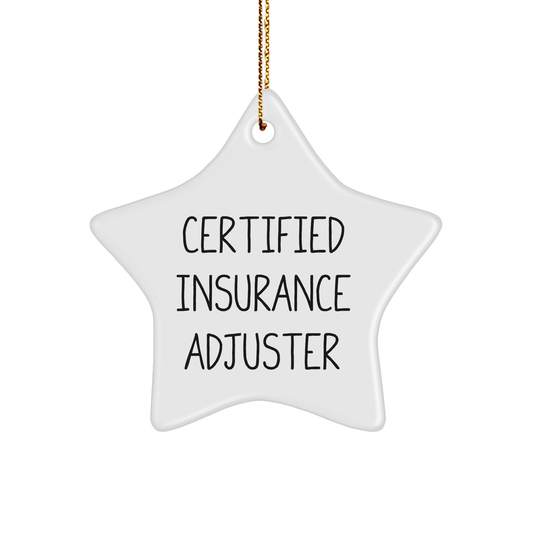 Gifts from Friends, Family, or Coworkers - 'Certified Insurance Adjuster' Star Ornament, Christmas Unique Gifts for Insurance Adjuster - Image 1