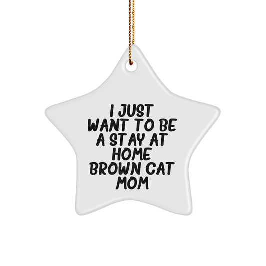 Funny Brown Cat Mom Star Ornament Gifts for Her Birthday or Christmas - Cute Brown Cat Lover Gift Ideas - Unique Brown Cat Mom Decorations for Home or Office - Gifts from Mom to Daughter or Friend - Image 1