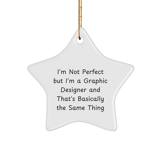 Graphic Designer Gifts from Friends, Gifts for Graphic Designers, Christmas Star Ornament, I'm Not Perfect Quote, Funny Graphic Designers - Image 1