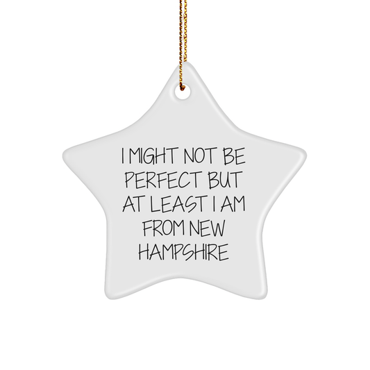 Funny New Hampshire Star Ornament Gifts from Men to Friends, 'I Might Not Be Perfect But At Least I Am From New Hampshire', Christmas Unique Presents for Women Coworkers Family - Image 1