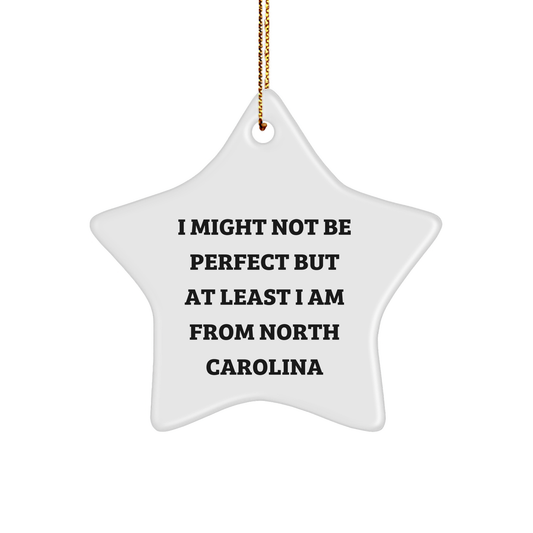 North Carolina Star Ornament, Funny Quote Gifts from Friends to Family, Unique Christmas Decorations - Image 1
