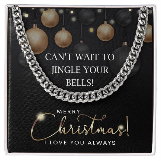 My Man-Jingle Your Bells-Cuban Chain Necklace