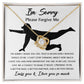 Sorry-Things To Be Necklace