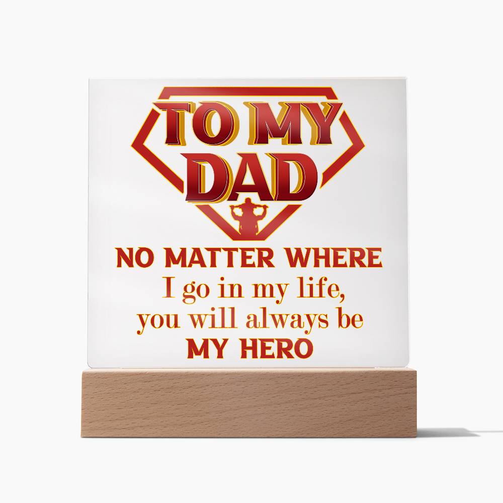 Dad-Be My Hero-Acrylic Plaque