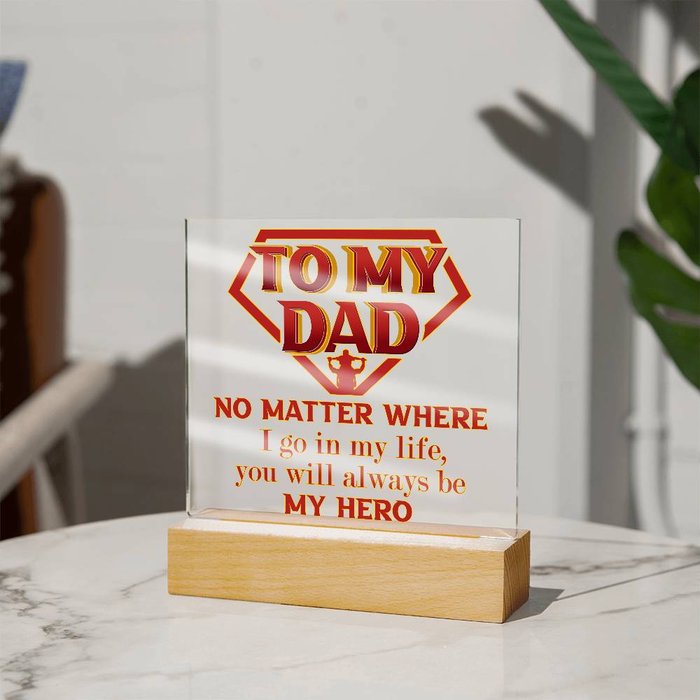 Dad-Be My Hero-Acrylic Plaque