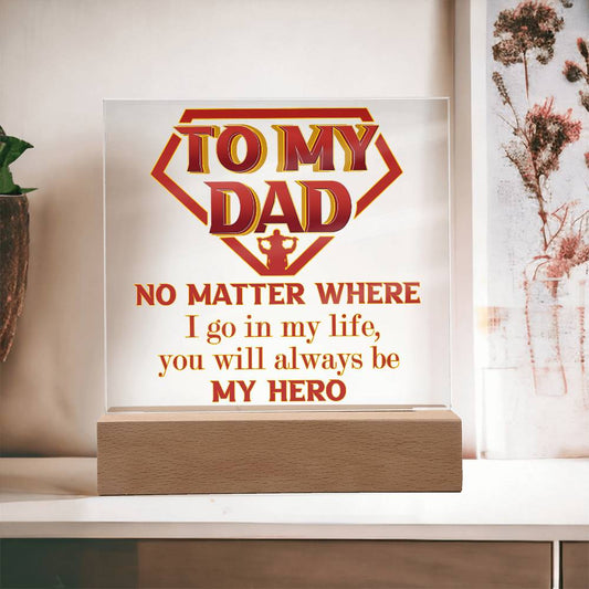 Dad-Be My Hero-Acrylic Plaque