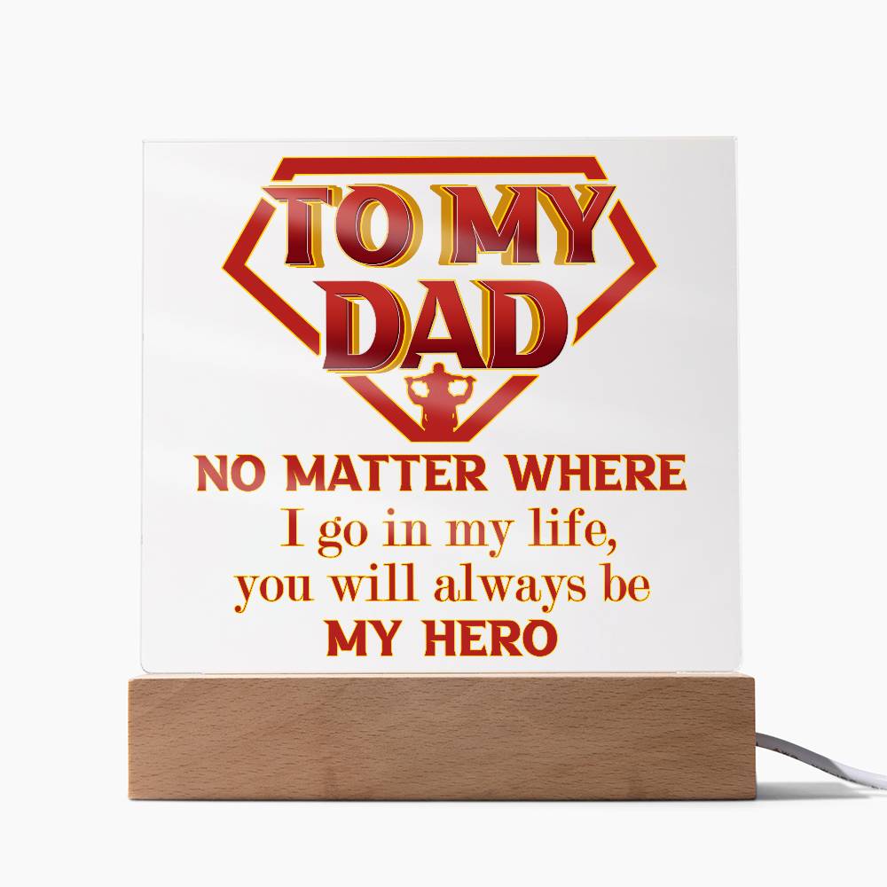 Dad-Be My Hero-Acrylic Plaque