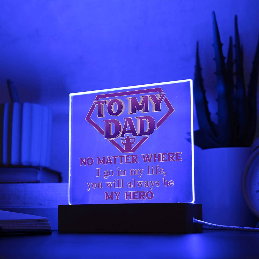 Dad-Be My Hero-Acrylic Plaque