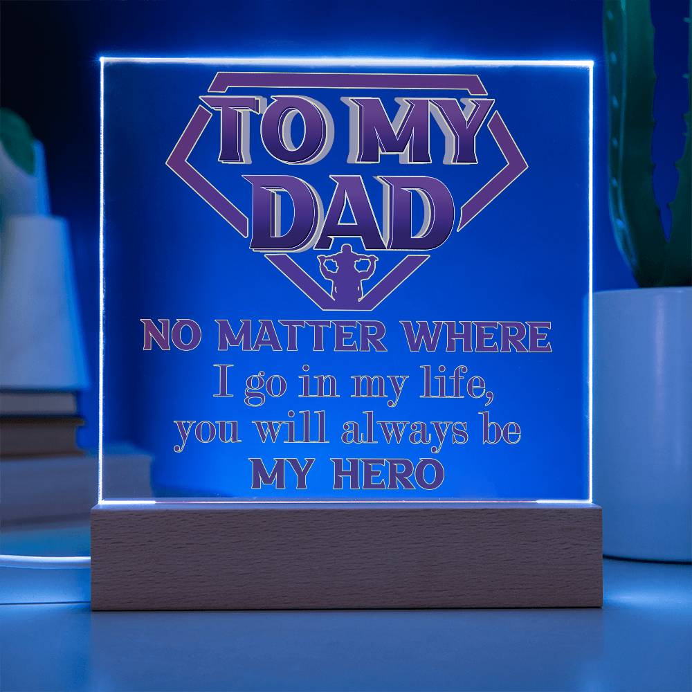 Dad-Be My Hero-Acrylic Plaque