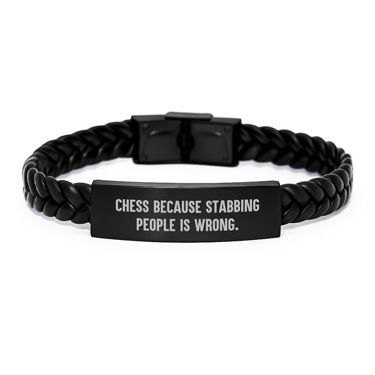Funny Chess Gifts for Men from Friends, Interlaced Leather Bracelet with Quote 'Chess Because Stabbing People Is Wrong.' for Birthday Unique Gifts - Image 1