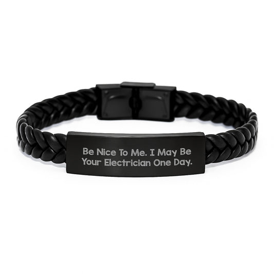 Funny Electrician Gifts from Friends for Graduation - Interlaced Leather Bracelet with 'Be Nice To Me. I May Be Your Electrician One Day.' Quote, Stainless Steel and PU Leather Combination - Image 1