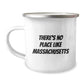 Funny Massachusetts Camping Mug Gifts from Friends to Family, 'There's No Place Like Massachusetts' for Christmas Unique Gifts - Image 1