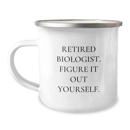 Funny Biologist Gifts from Men to Graduating Biologists - Camping Mug with Quote 'Figure It Out Yourself' - Unique Graduation Gifts for Biologists - Image 1