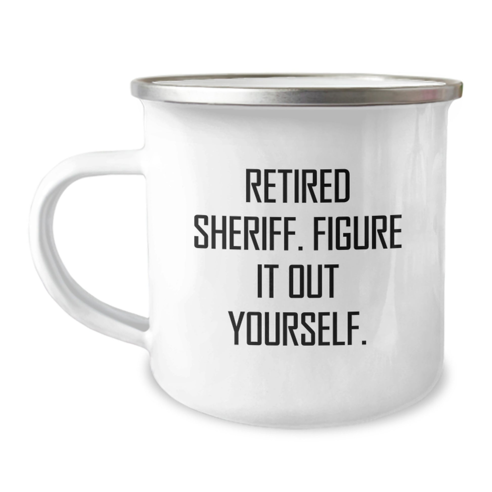 Funny Sheriff Gifts for Men, Unique Christmas Unique Gifts from Family to Sheriff, Sheriff Camping Mug with Quirky 'Retired Sheriff. Figure It Out Yourself.' Quote - Image 1